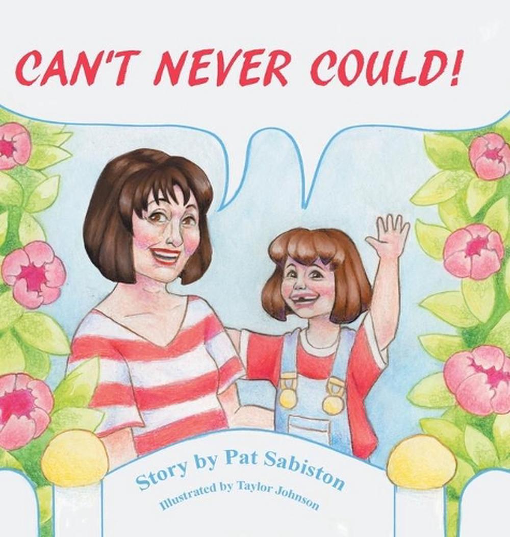 Can't Never Could! by Pat Sabiston (English) Hardcover Book Free ...