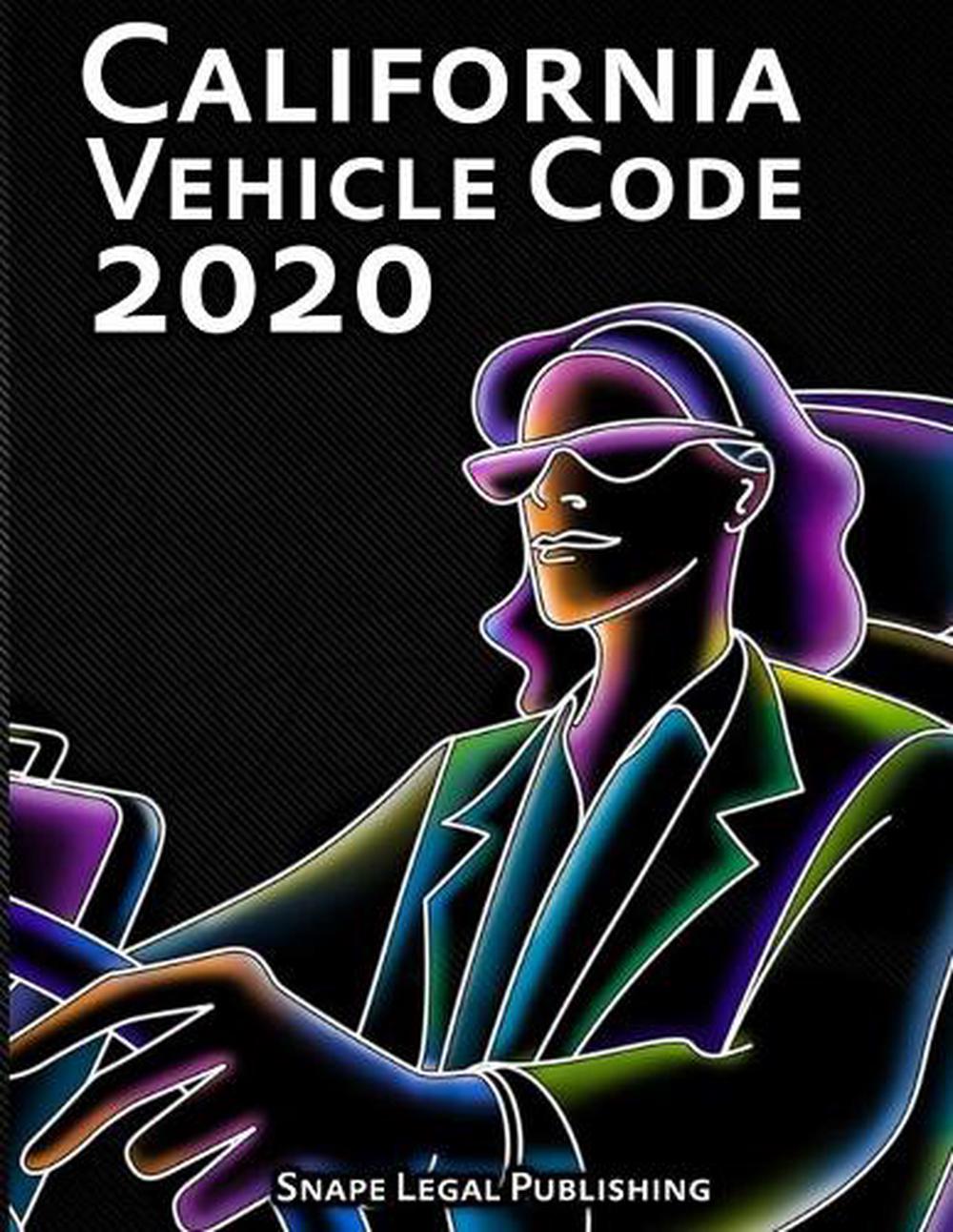 California Vehicle Code 2020 by John Snape (English) Paperback Book