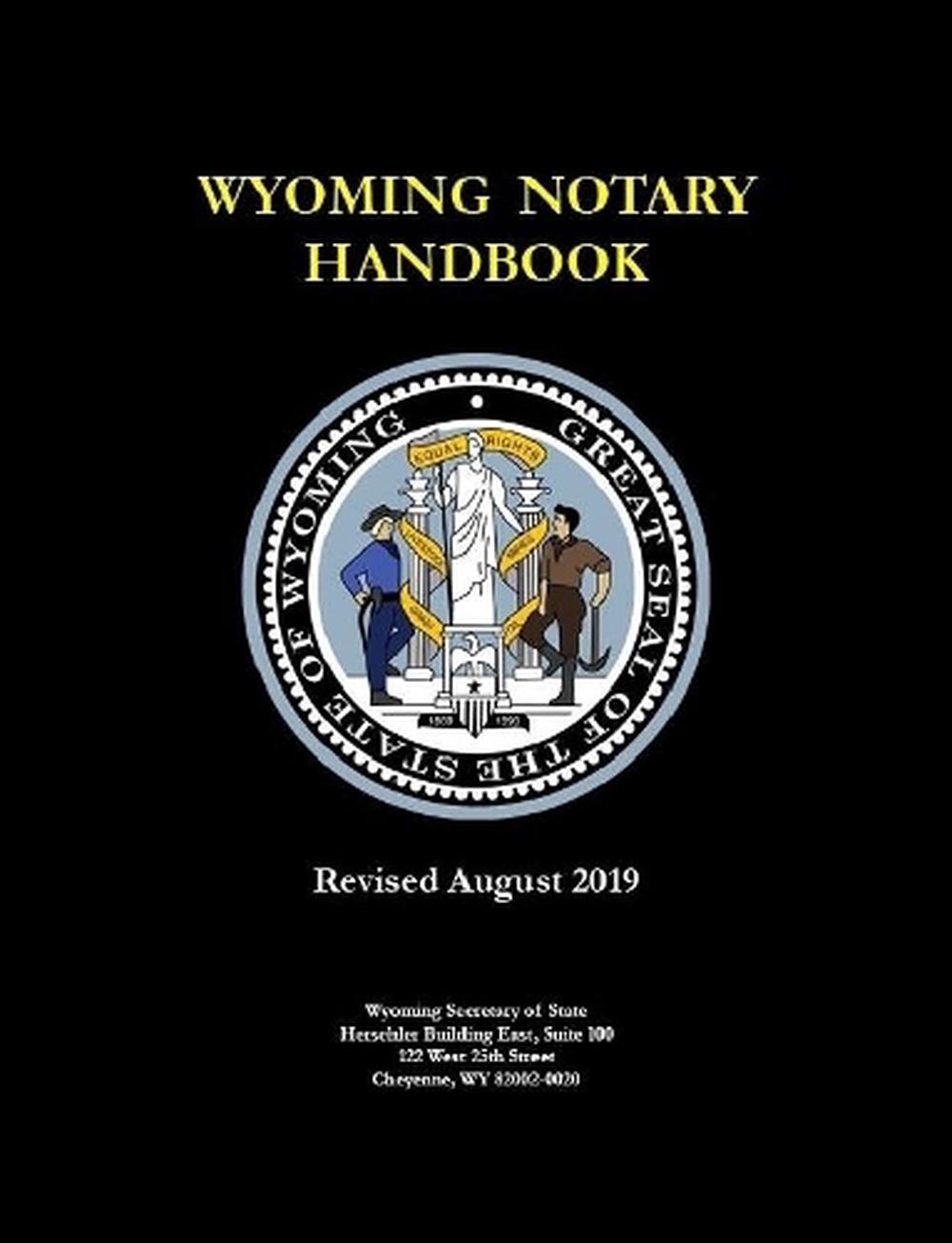 Wyoming Notary Handbook by Wyoming Secretary Of State Free Shipping