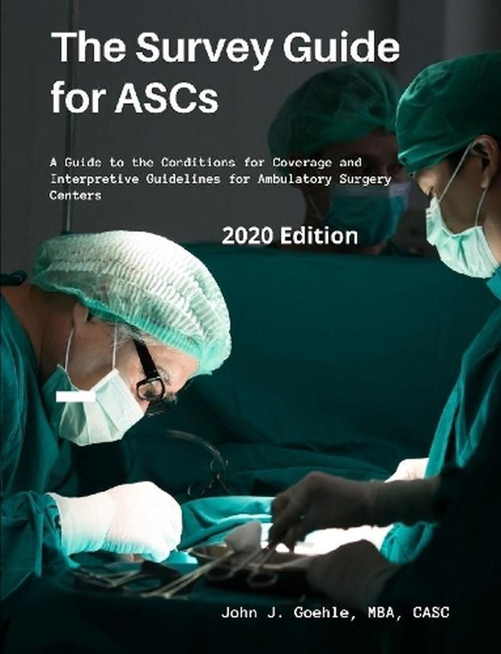 The Survey Guide for ASCs A Guide to the CMS Conditions for Coverage