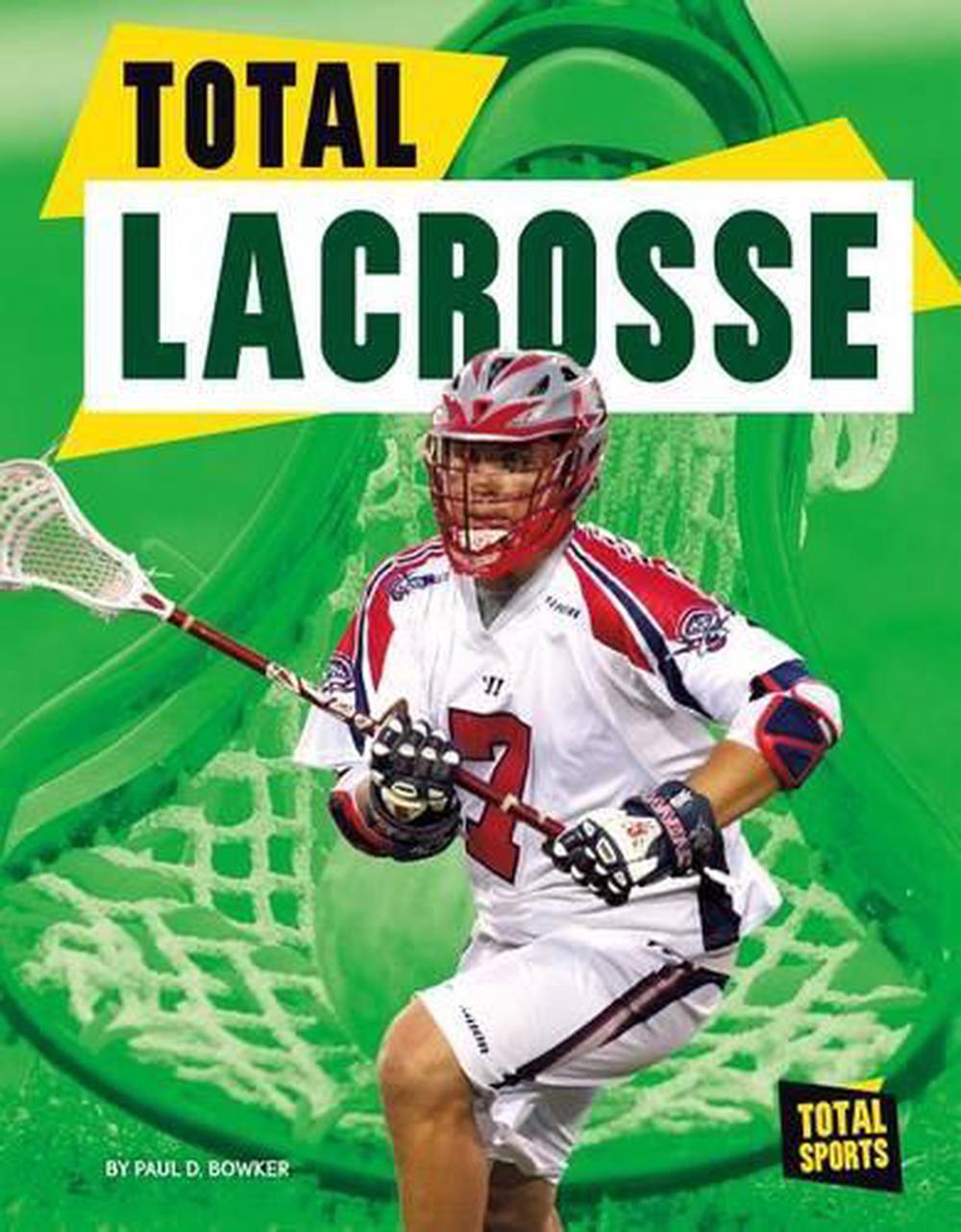 Total Lacrosse by Paul Bowker (English) Library Binding Book Free