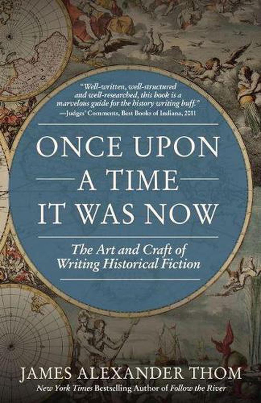 The Art and Craft of Writing Historical Fiction by James Alexander Thom