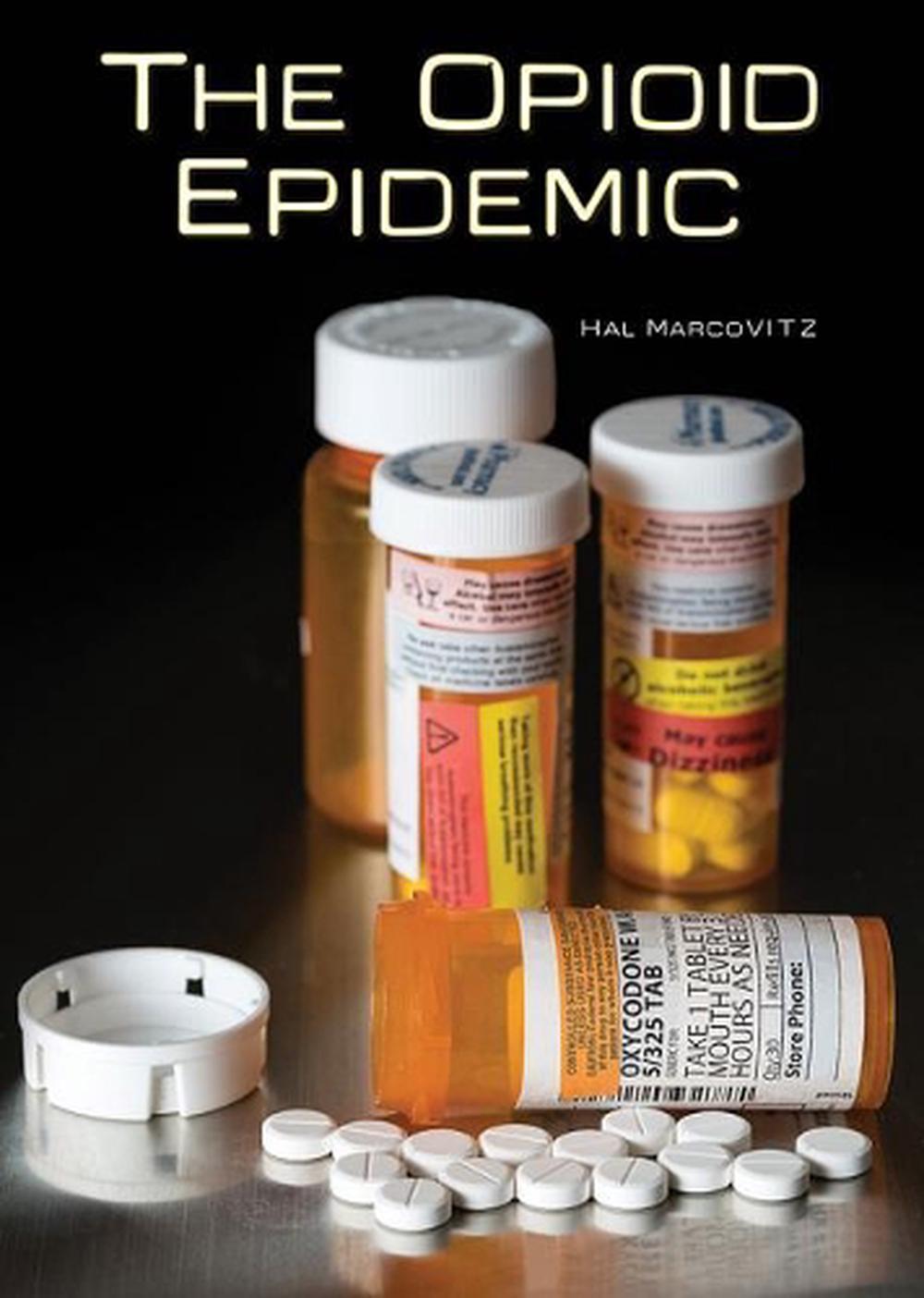 The Opioid Epidemic by Hal Marcovitz (English) Hardcover Book Free
