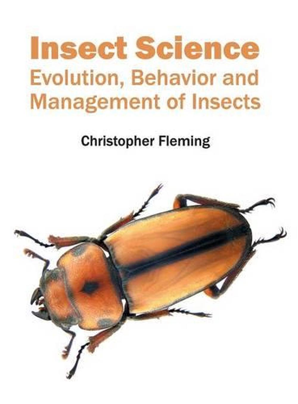 Insect Science: Evolution, Behavior And Management Of Insects (English ...