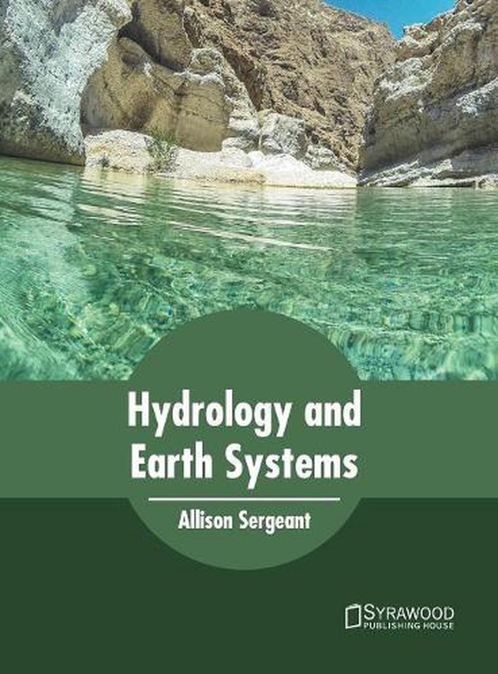 Hydrology and Earth Systems by Allison Sergeant Hardcover Book Free