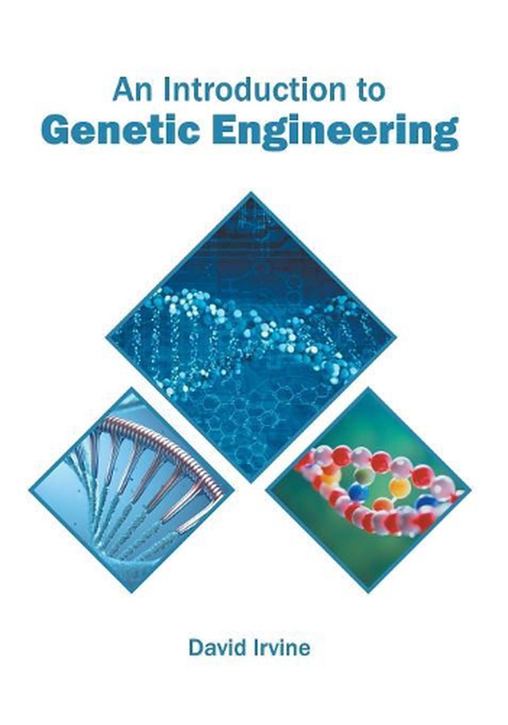 Introduction to Genetic Engineering by David Irvine Hardcover Book Free ...