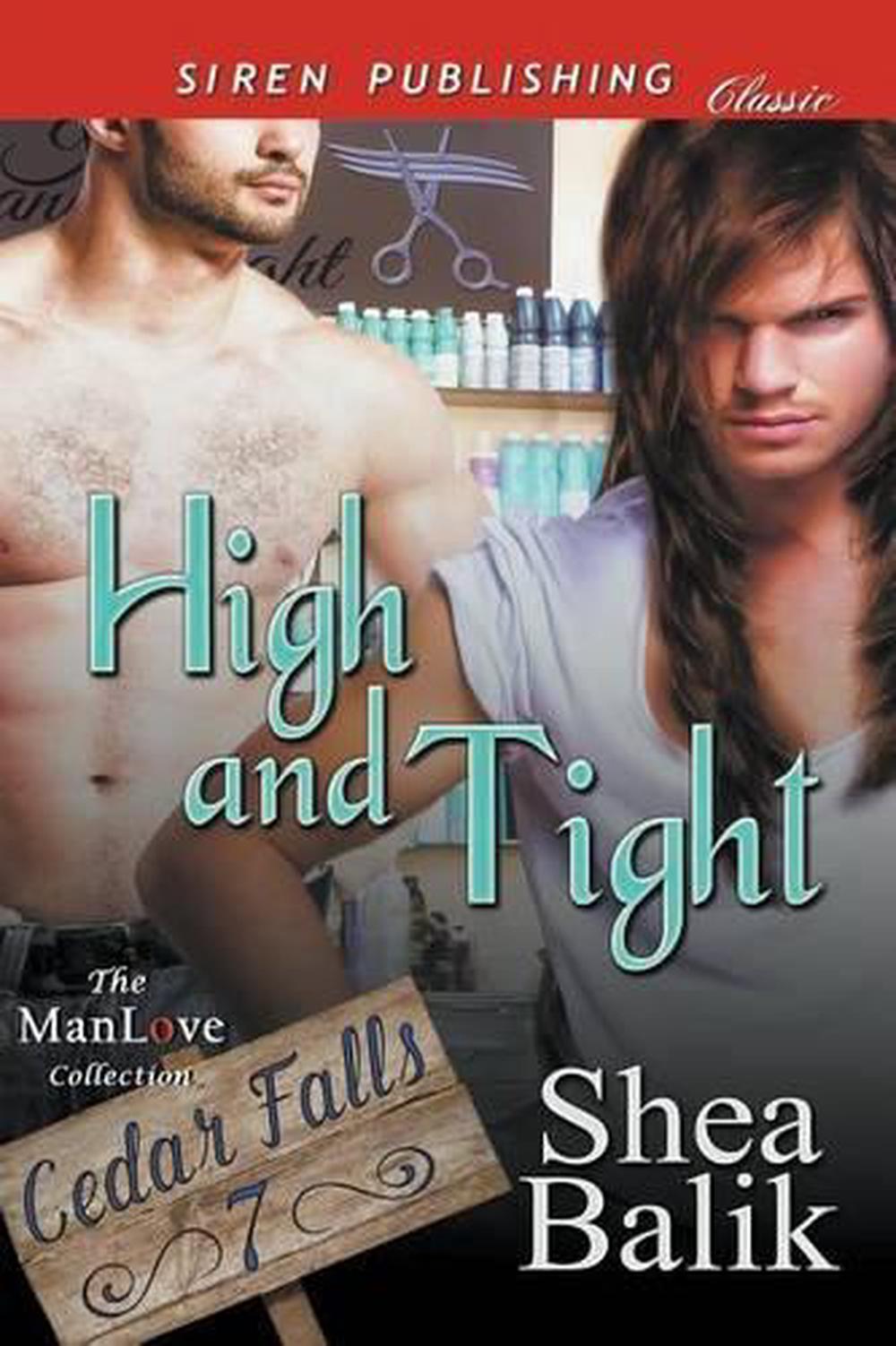 High and Tight [Cedar Falls 7] (Siren Publishing Classic ManLove) by