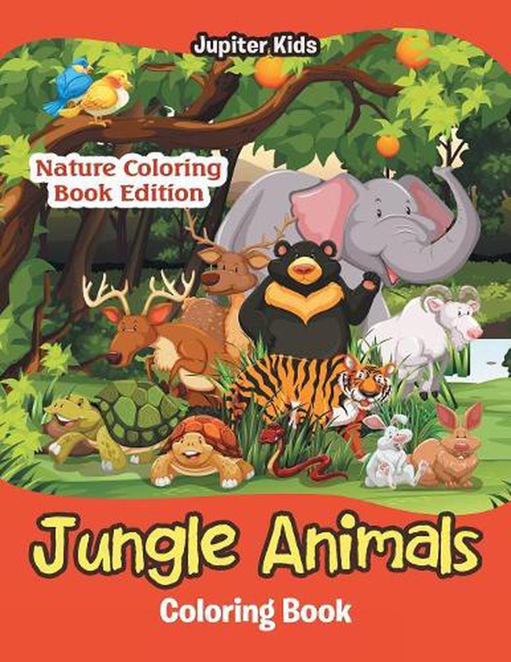 Download Jungle Animals Coloring Book Nature Coloring Book Edition By Jupiter Kids Engl 9781683056645 Ebay