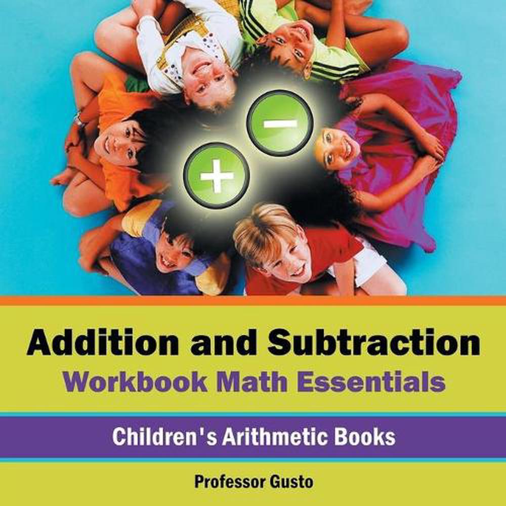 Addition and Subtraction Workbook Math Essentials Children's Arithmetic