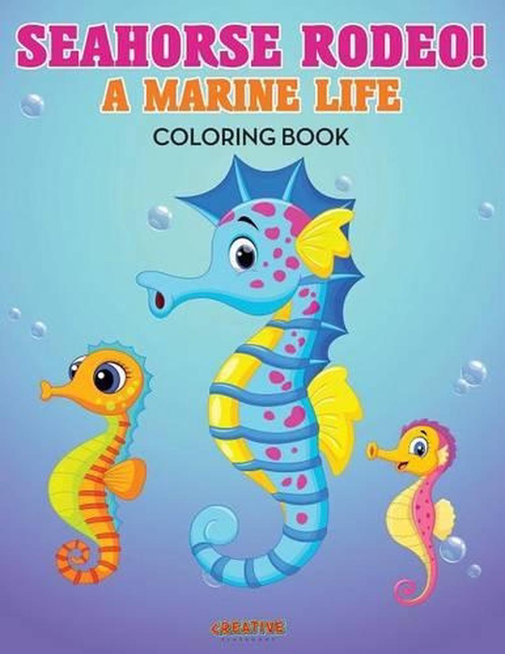 Seahorse Rodeo! a Marine Life Coloring Book by Creative Playbooks