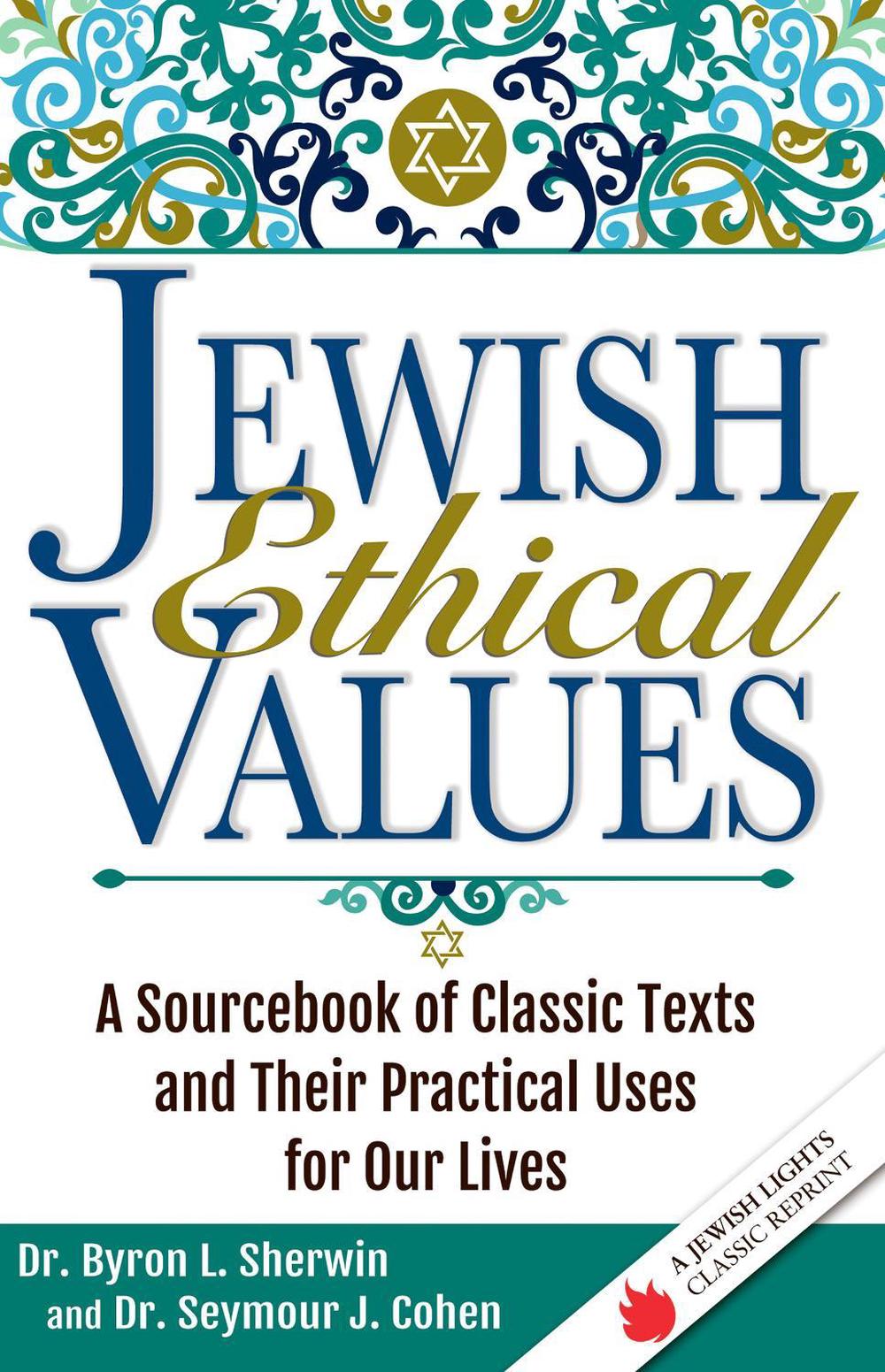 Jewish Ethical Values A Sourcebook of Classic Texts and Their