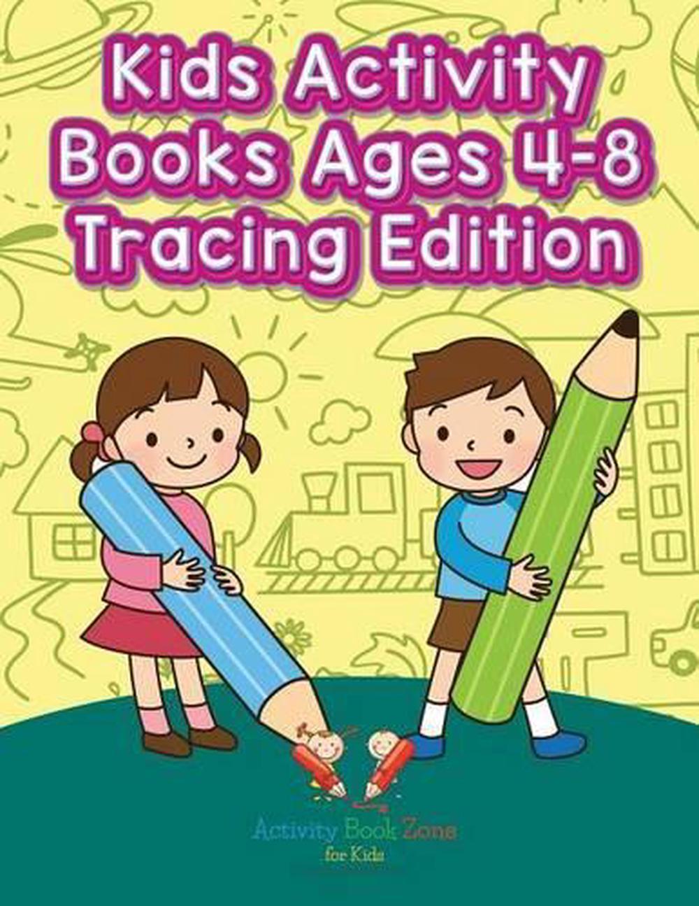 Kids Activity Books Ages 4 8 Tracing Edition By Activity Book Zone For 