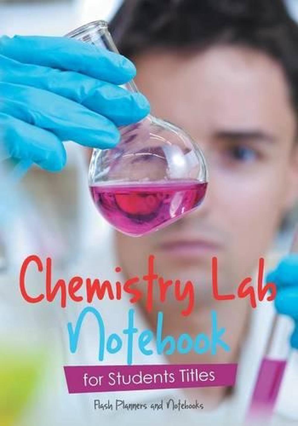 Chemistry Lab Notebook for Students Titles by Flash Planners And