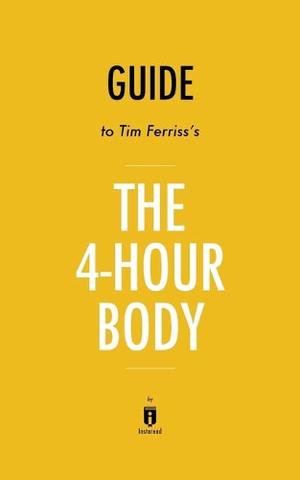 guide-to-tim-ferriss-s-the-4-hour-body-by-timothy-ferriss-includes