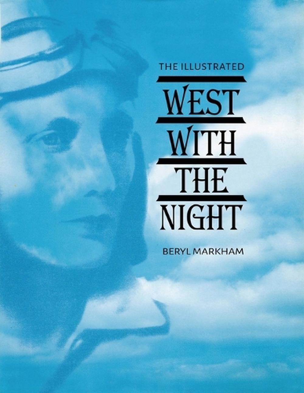 Illustrated West With The Night By Beryl Markham English Paperback Book Free S 9781684116515