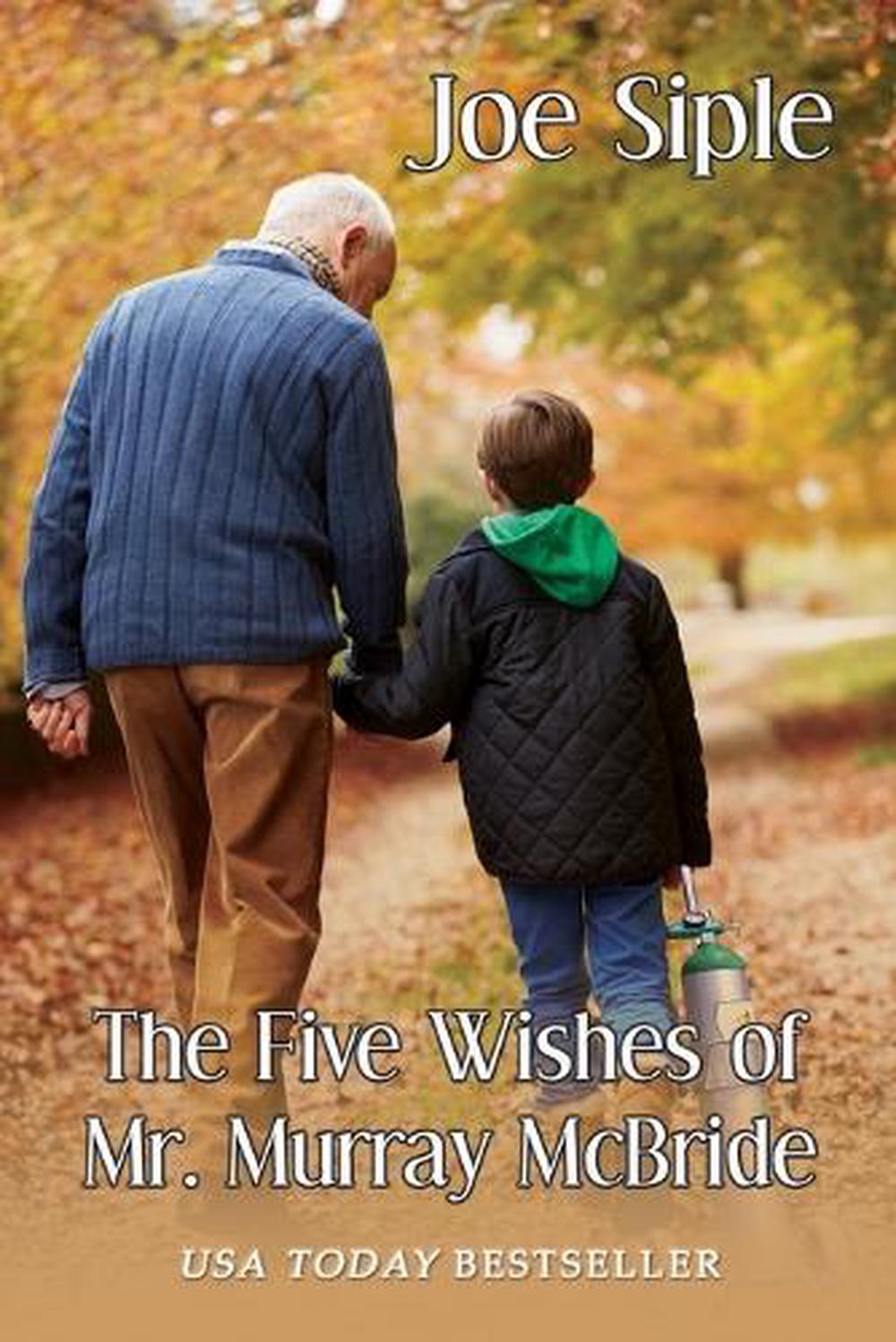 the-five-wishes-of-mr-murray-mcbride-by-joe-siple-paperback-book-free-shipping-9781684330409