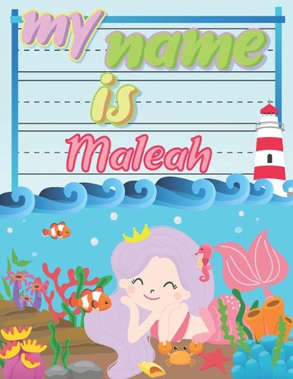 My Name Is Maleah Personalized Primary Tracing Book Learning How To my-name-is-maleah-personalized-primary-tracing-book-learning-how-to