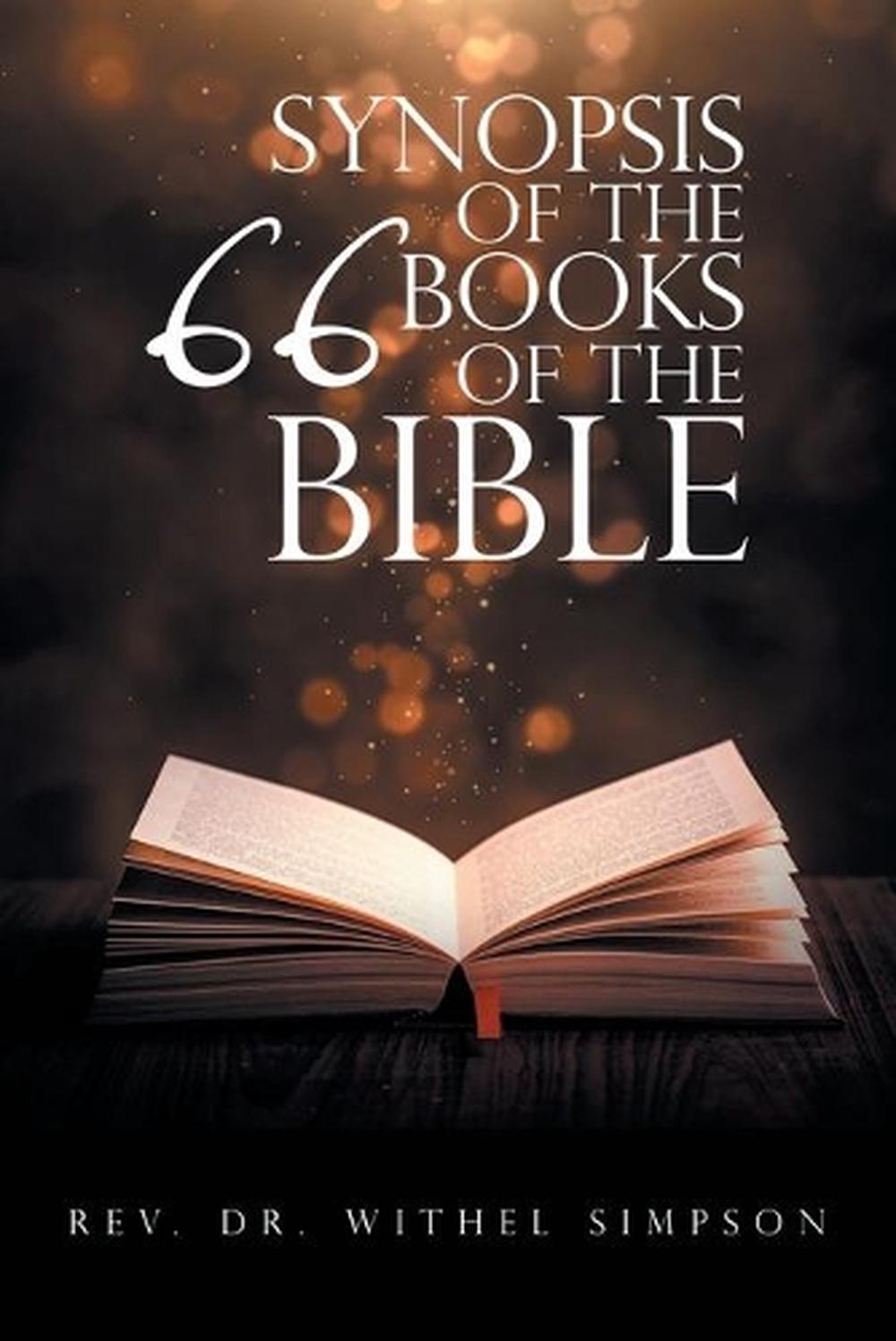 Synopsis of the 66 Books of the Bible by Rev Dr Withel