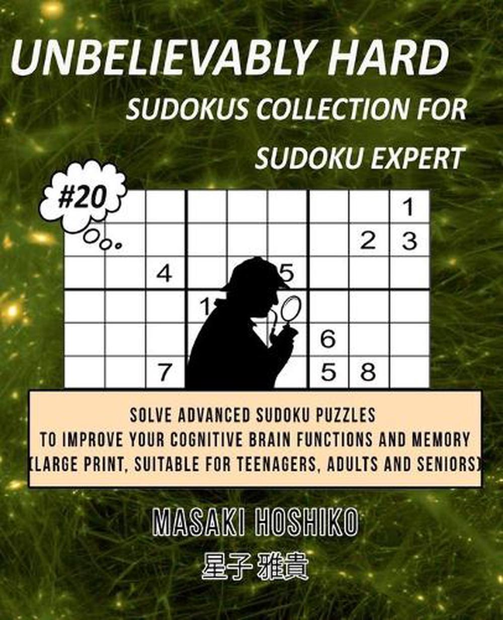 Unbelievably Hard Sudokus Collection for Sudoku Expert 20 by Hoshiko