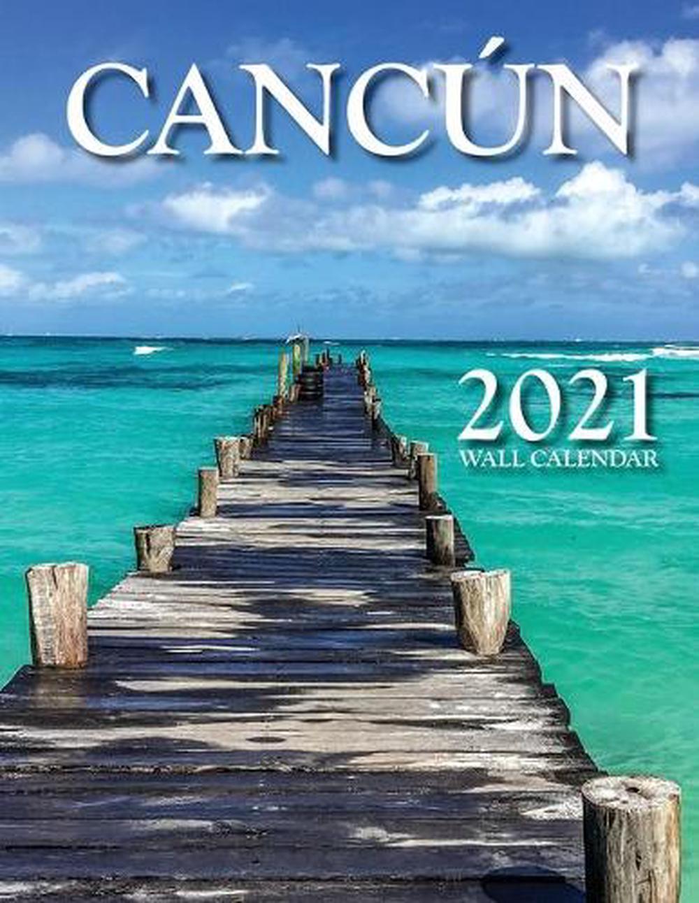 Cancun 2021 Wall Calendar by Just Be (English) Paperback Book Free