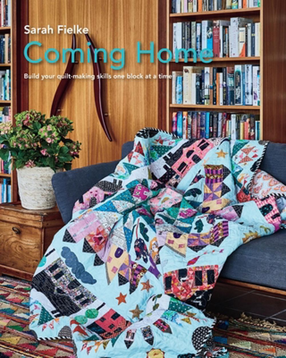 coming-home-quilt-pattern-with-instructional-videos-by-sarah-fielke-english-pa-9781714481255