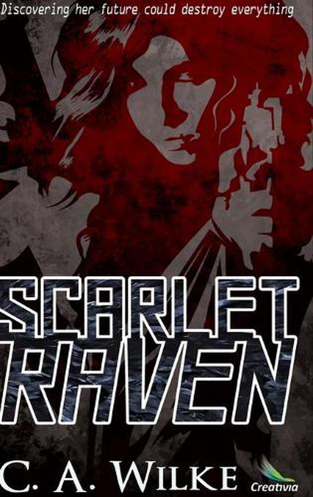 Scarlet Raven By Ca Wilke Hardcover Book Free Shipping 9781715837587