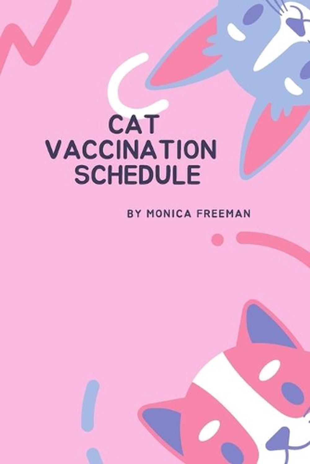 Cat Vaccination Schedule by Monica Freeman Free Shipping! 9781716269974