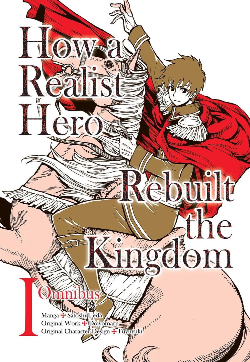 How A Realist Hero Rebuilt The Kingdom Manga