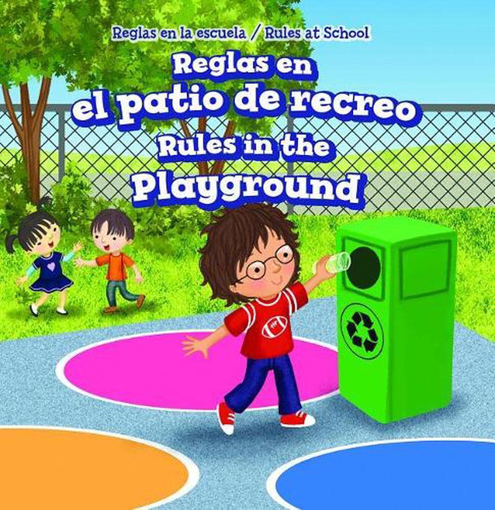Reglas En El Patio de Recreo / Rules in the Playground by Dwayne Hicks