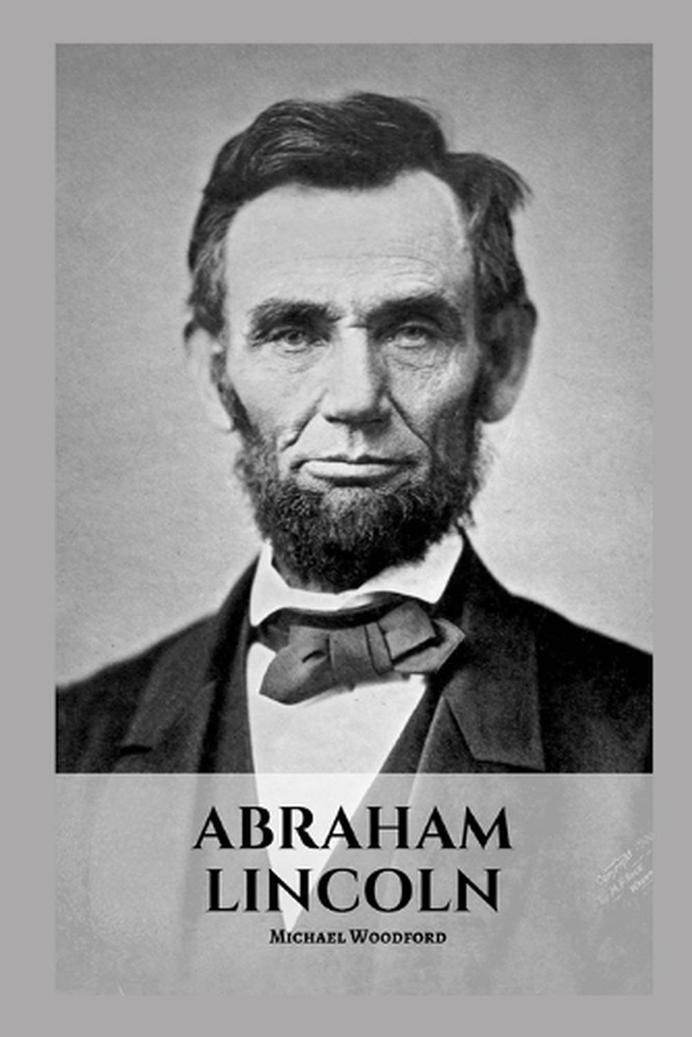 write a short biography of abraham lincoln