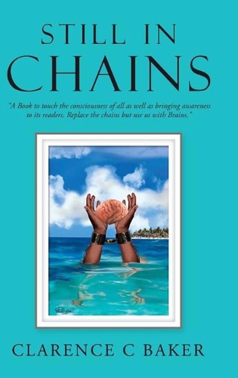 Still in Chains by Clarence C. Baker (English) Hardcover Book Free