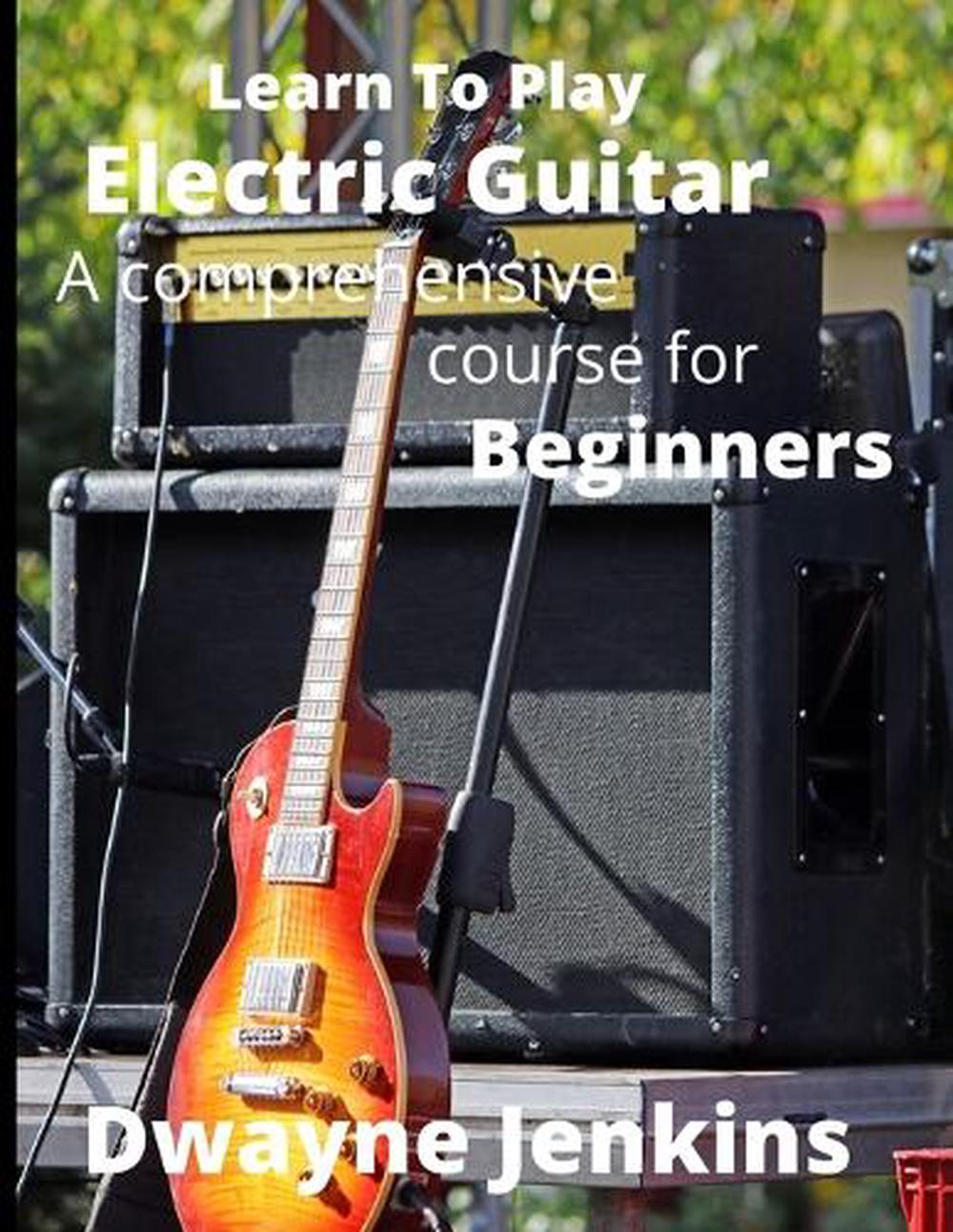 Learn To Play Electric Guitar By Dwayne Jenkins English Paperback Book Free Sh Ebay