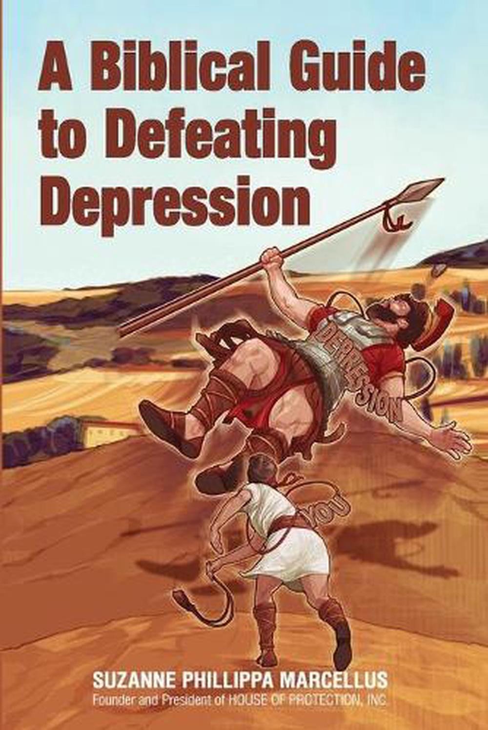 A Biblical Guide to Defeating Depression by Suzanne