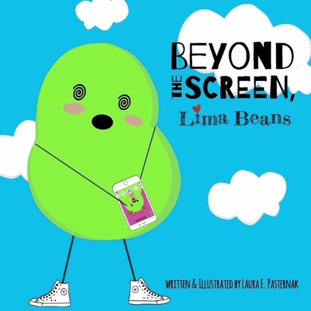 Beyond the Screen, Lima Beans A Children's Book about the Important