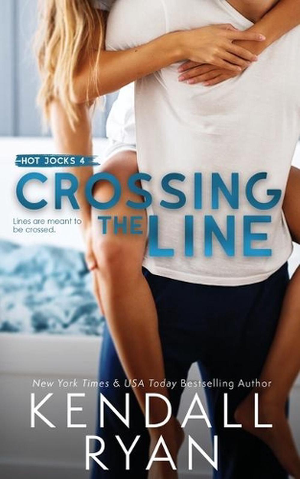 Crossing The Line Chapter 10 Crossing the Line by Kendall Ryan (English) Paperback Book Free