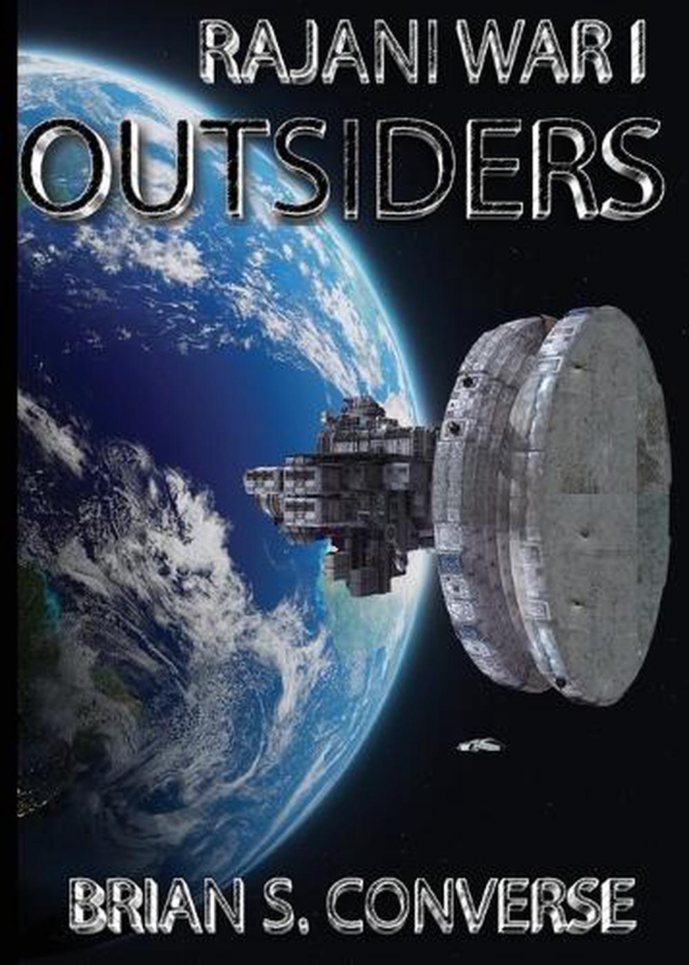 Rajani War I: Outsiders by Brian S. Converse Paperback Book