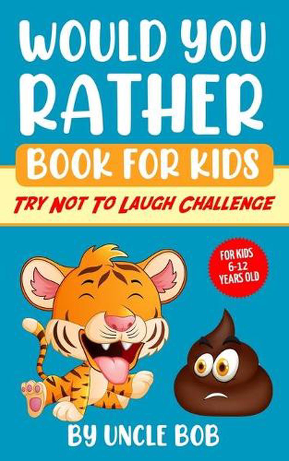 Would You Rather Book for Kids Try Not to Laugh