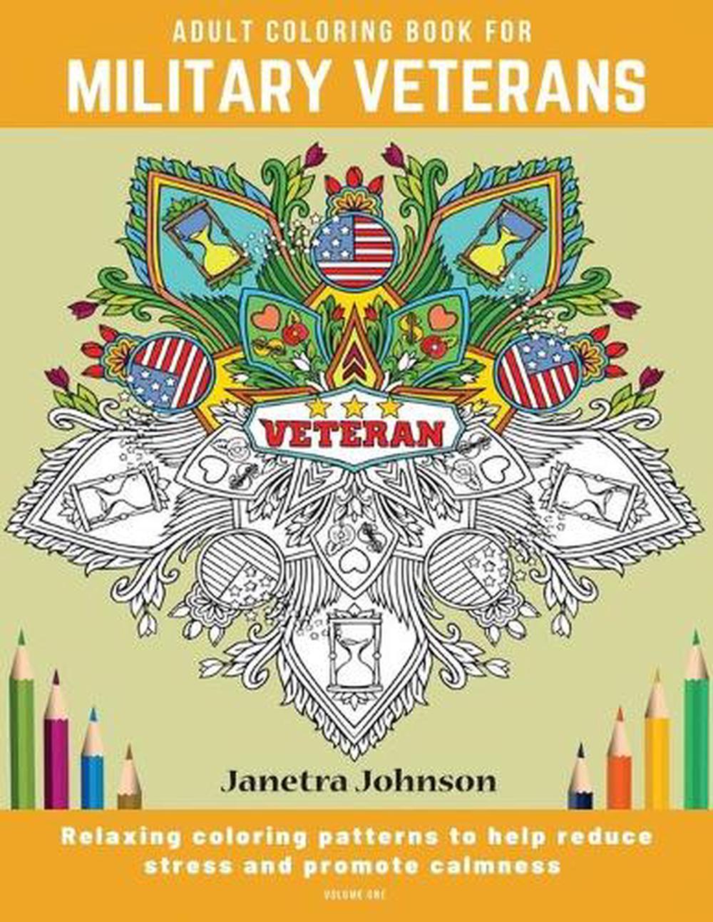 Download Adult Coloring Book For Military Veterans By Janetra Johnson English Novelty B 9781735246703 Ebay