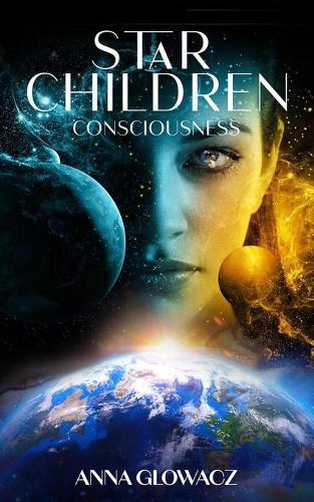 Star Children Consciousness by Anna Glowacz (English