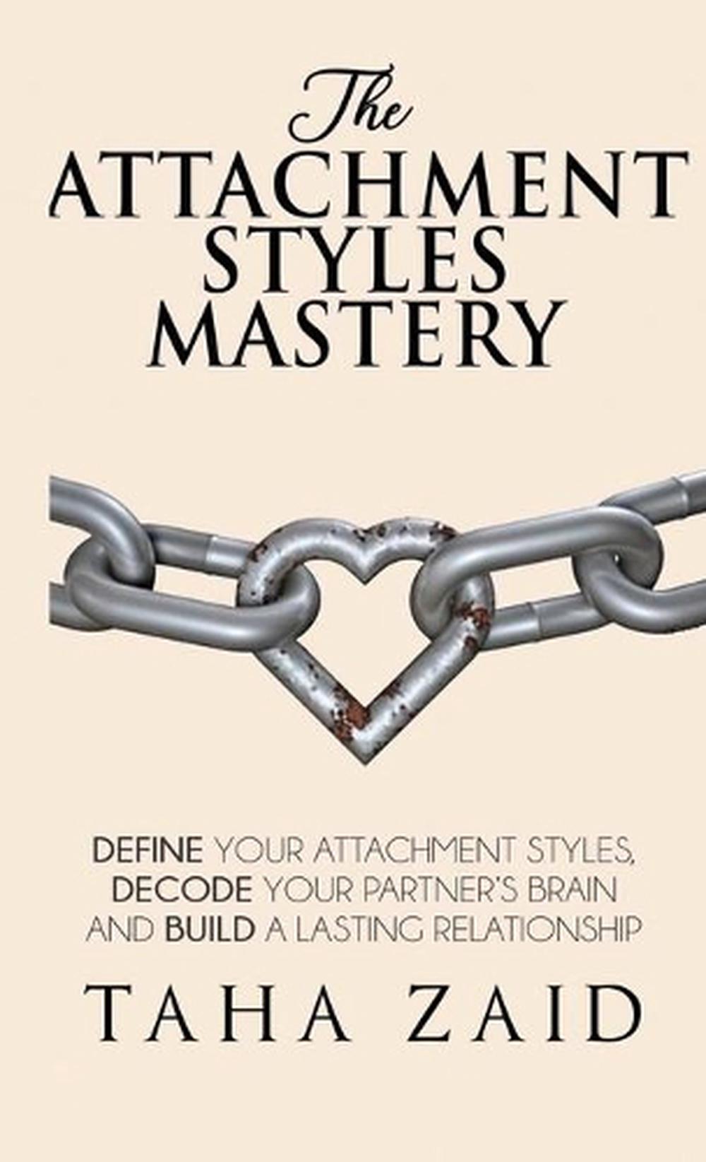 The Attachment Styles Mastery by Taha Zaid (English) Hardcover Book