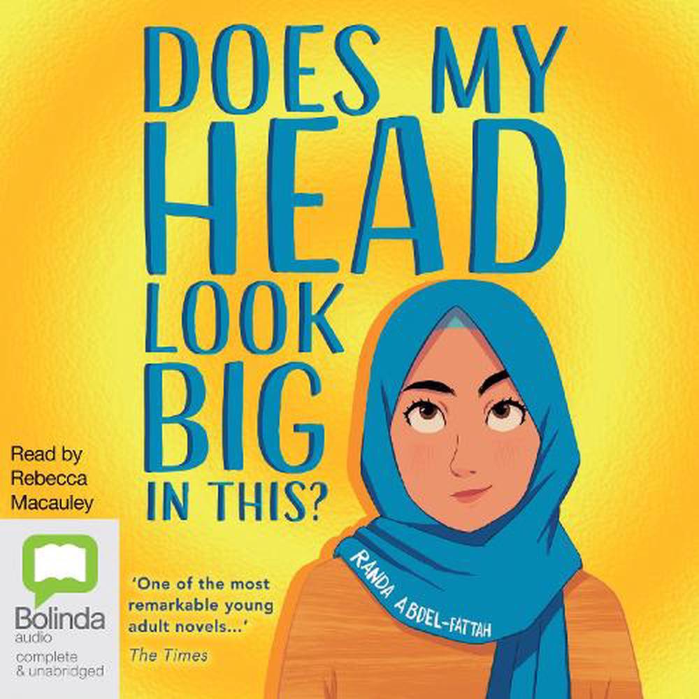 Does My Head Look Big In This? by Randa Abdel-Fattah
