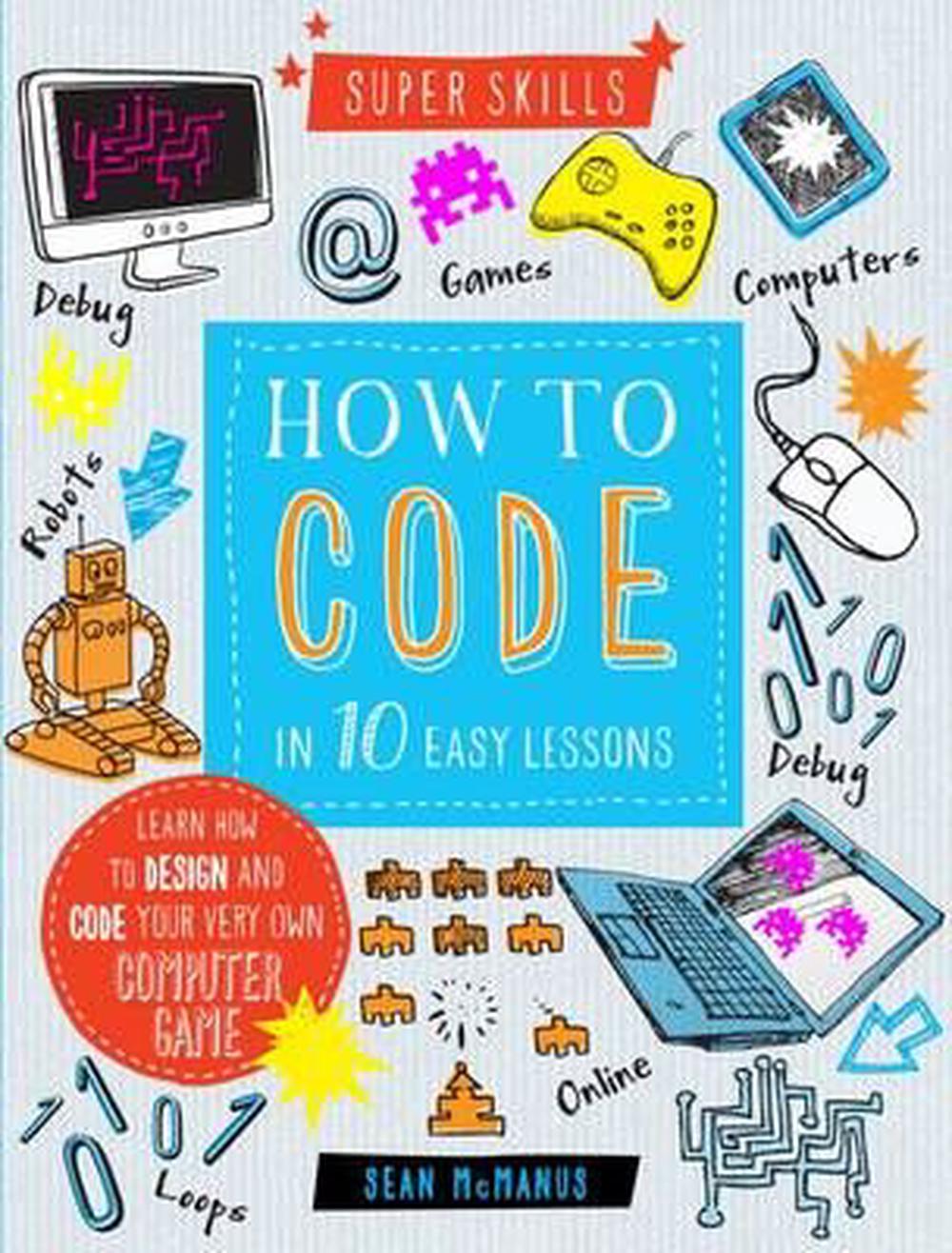 How to Code in 10 Easy Lessons (English) Hardcover Book Free Shipping ...