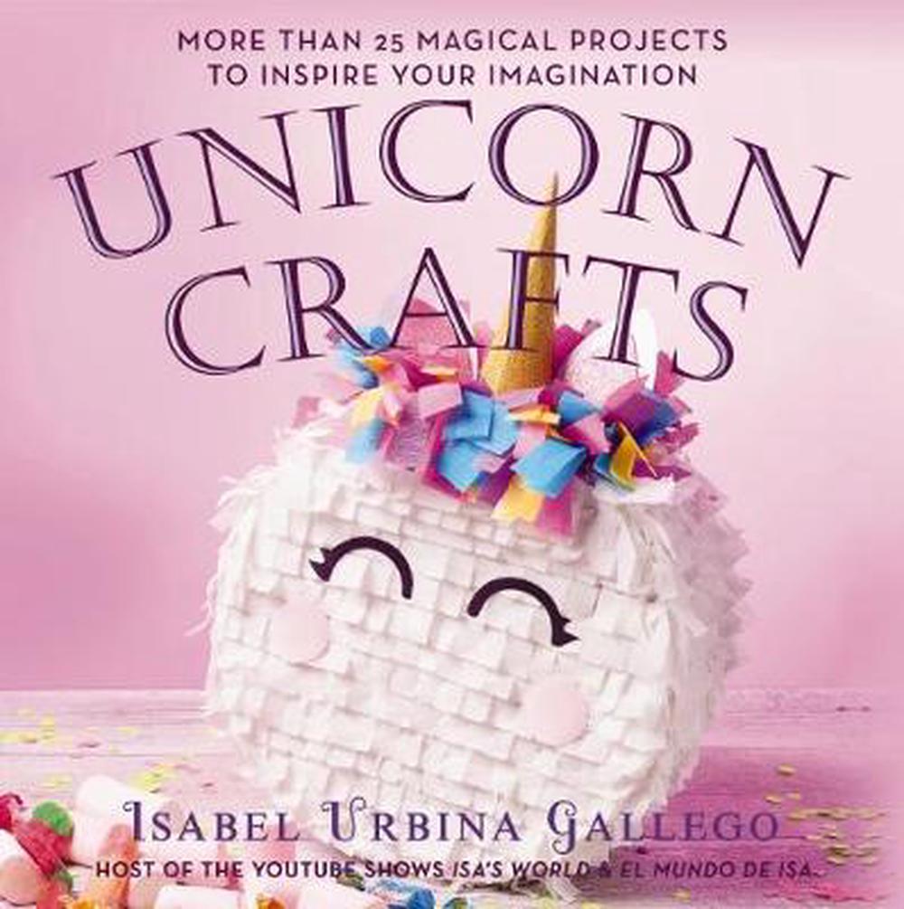 Unicorn Crafts by Isabel ,Urbrina Gallego (English) Paperback Book Free