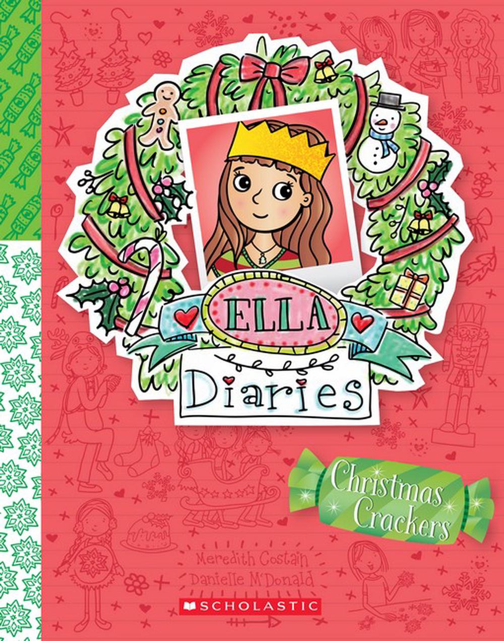 Ella Diaries #20: Christmas Crackers by Meredith Costain (English) Free ...