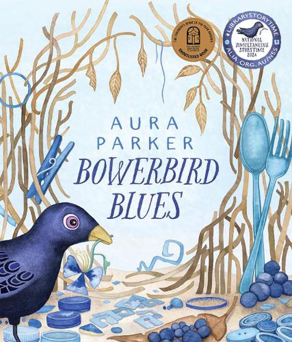 Bowerbird Blues by Aura Parker Hardcover Book - Picture 1 of 1