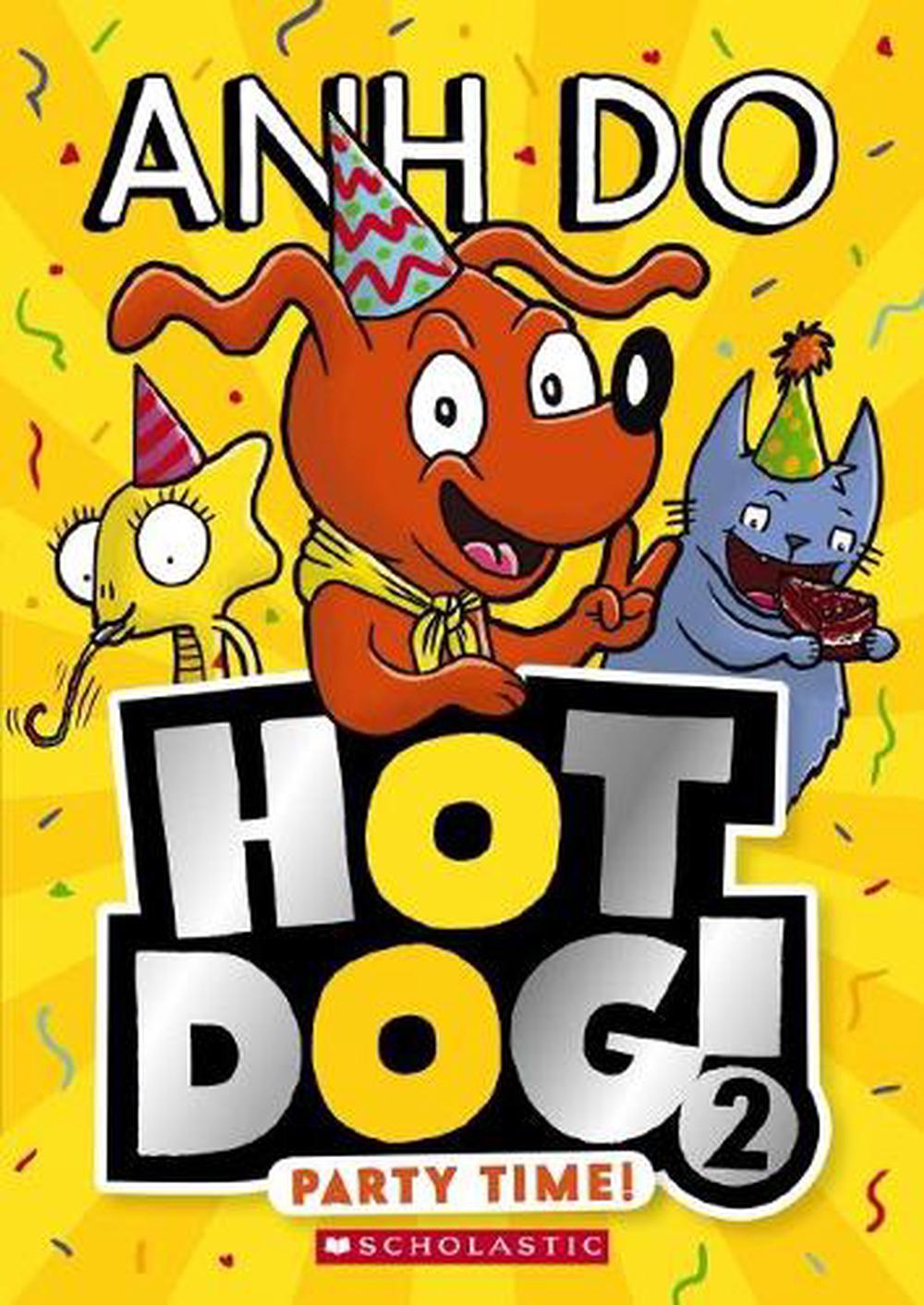 Hotdog! #2: Party Time! by Anh Do (English) Paperback Book Free ...