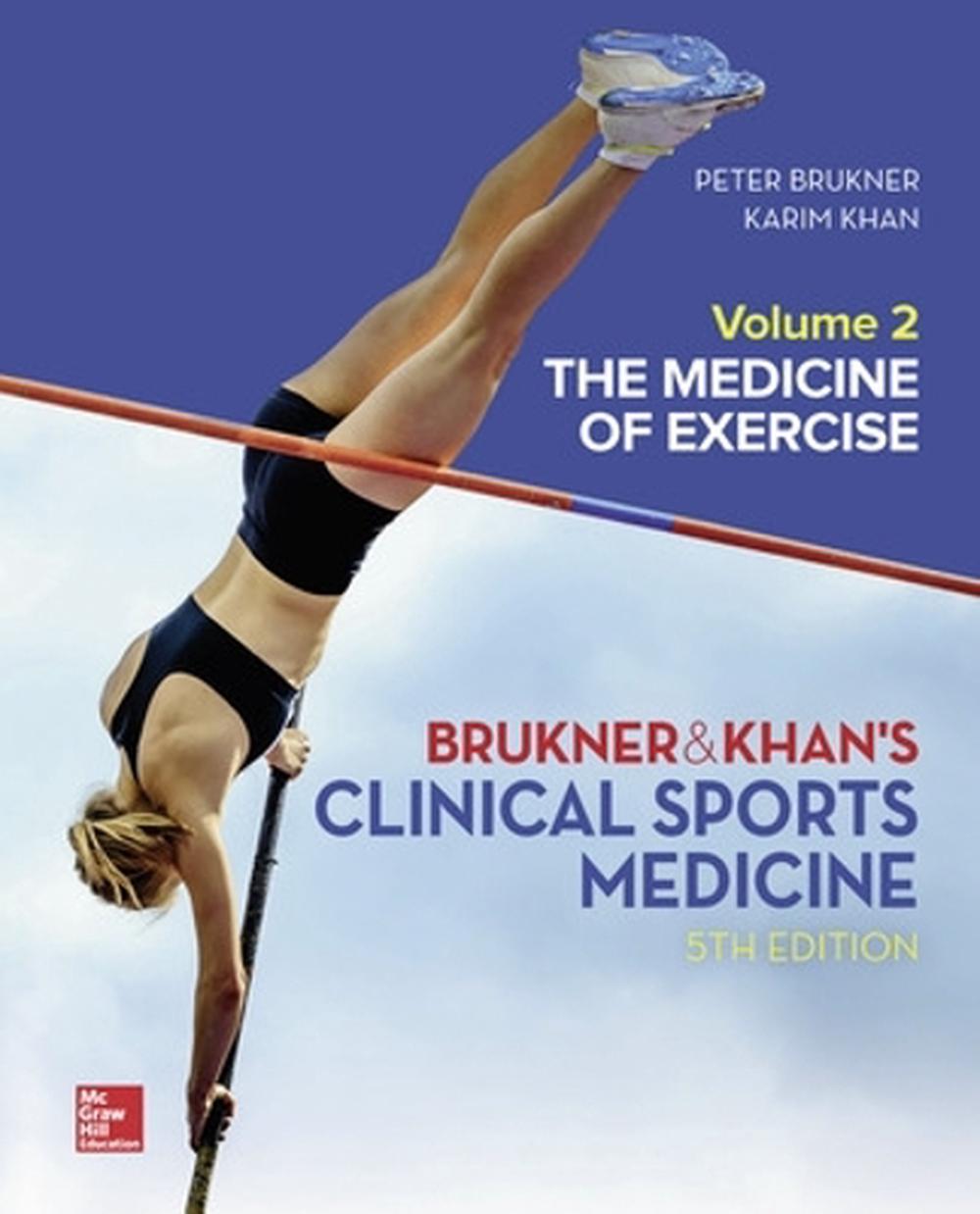 Clinical Sports Medicine The Medicine Of Exercise, Volume 2 THE