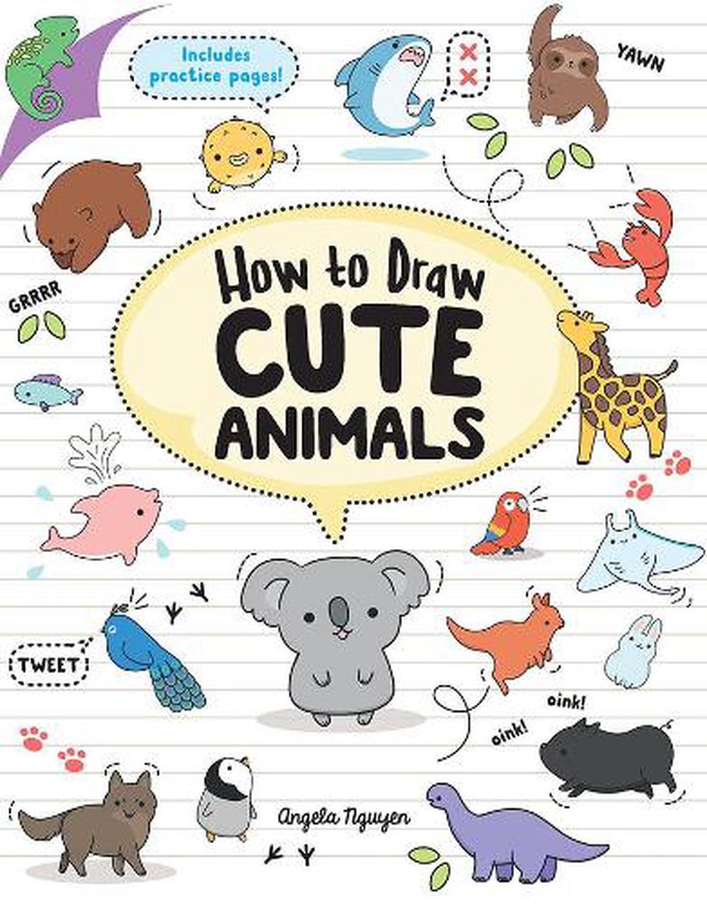 How to Draw Cute Animals by Angela Nguyen (English) Paperback Book Free