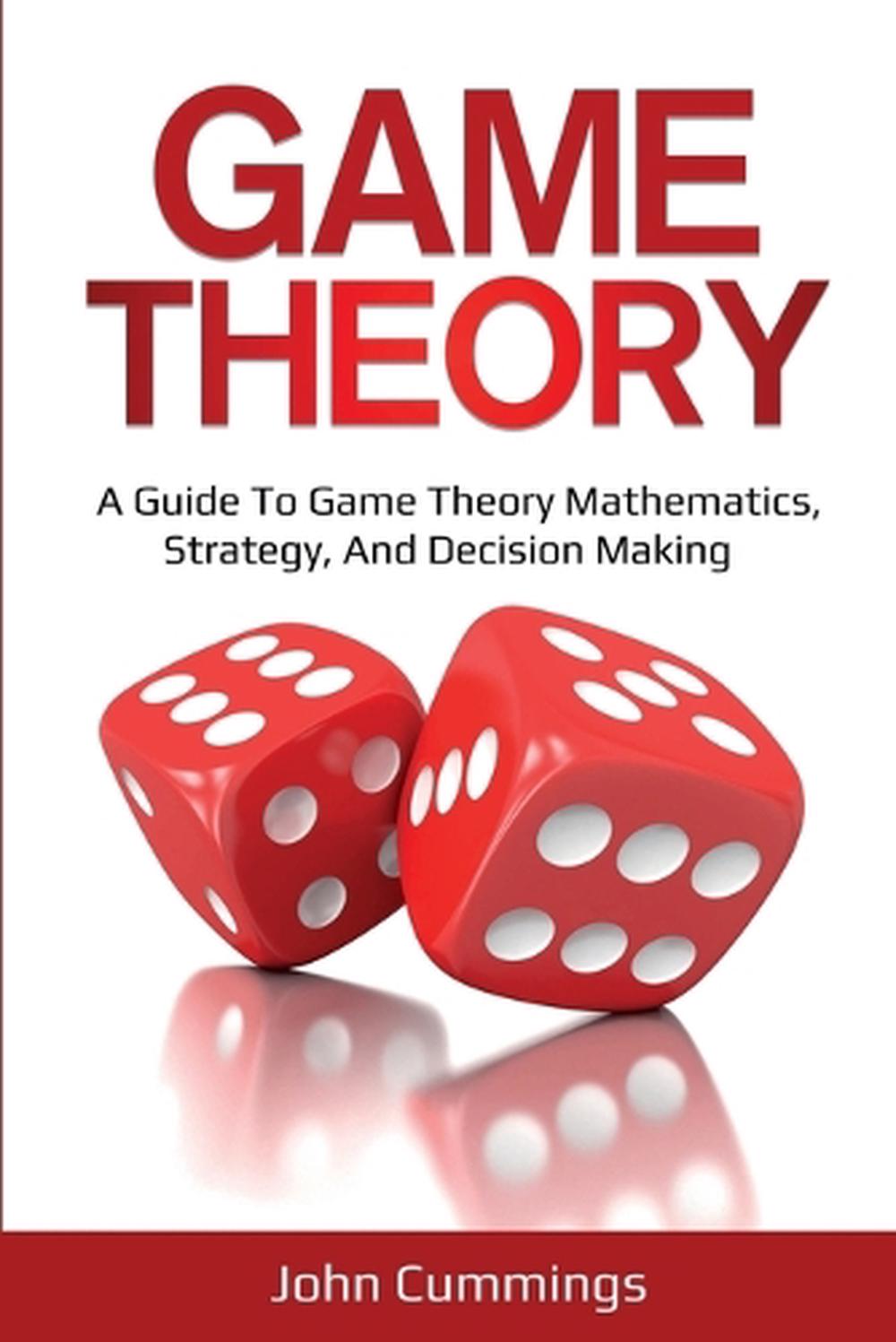 game-theory-a-beginner-s-guide-to-game-theory-mathematics-strategy