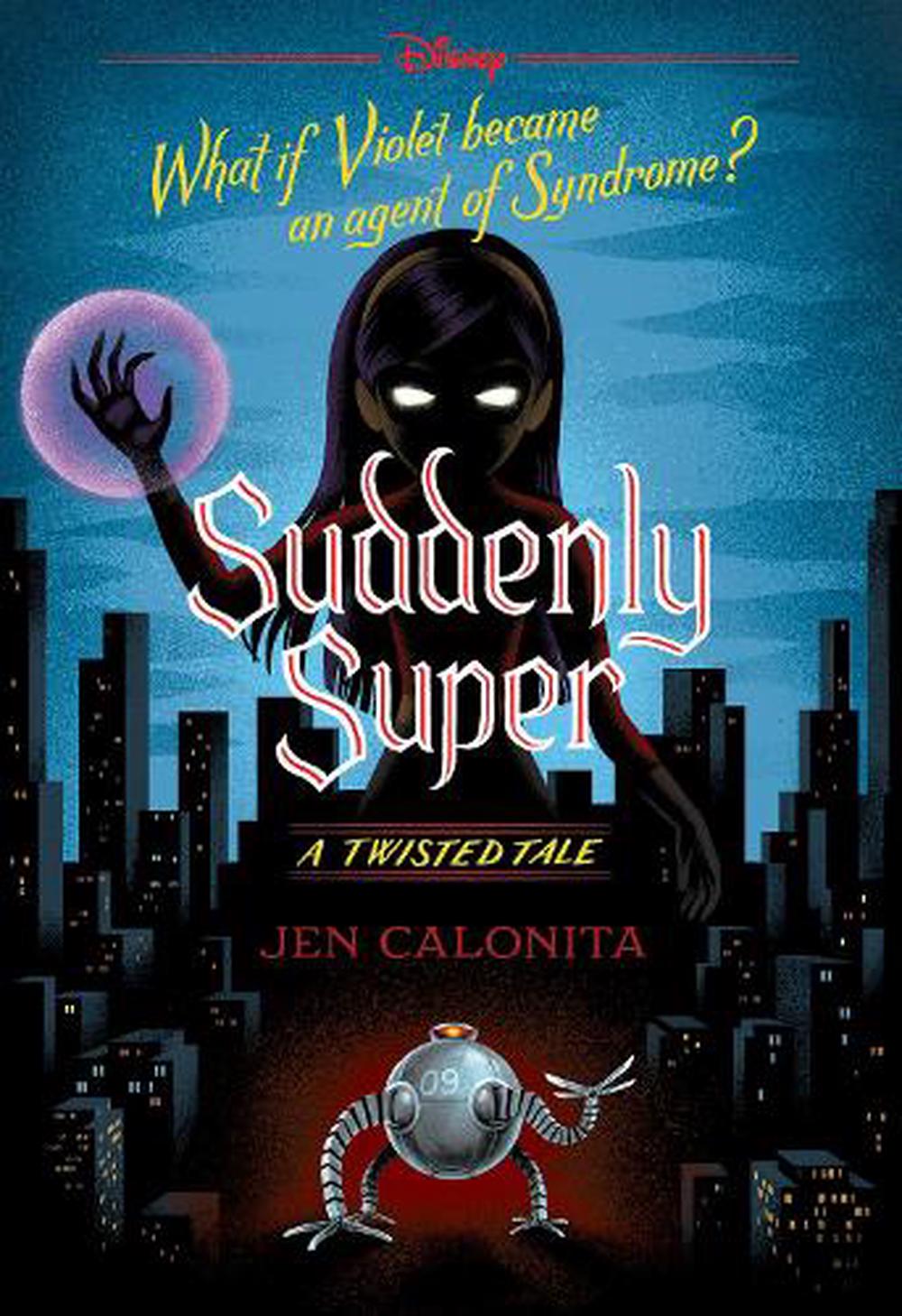 Suddenly Super (Disney: A Twisted Tale #16) by Jen Calonita Paperback Book - Picture 1 of 1